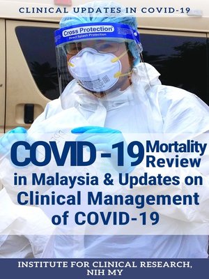 cover image of COVID-19 Mortality Review in Malaysia & Updates on Clinical Management of COVID-19